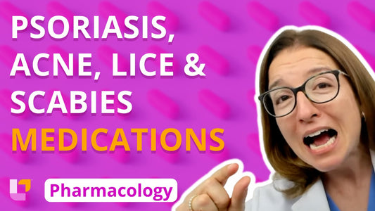 Pharm, part 51: Integumentary Medications - Psoriasis, Acne, Lice/Scabies - LevelUpRN