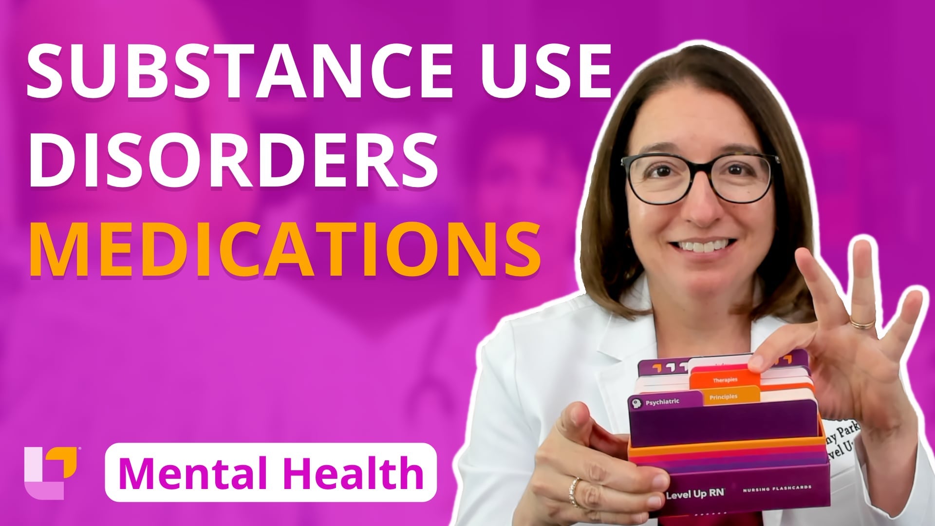 Psychiatric Mental Health, part 25: Therapies - Medications for Substance Use Disorders - LevelUpRN