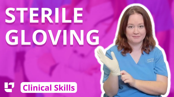 Clinical Skills - Sterile Gloving - LevelUpRN