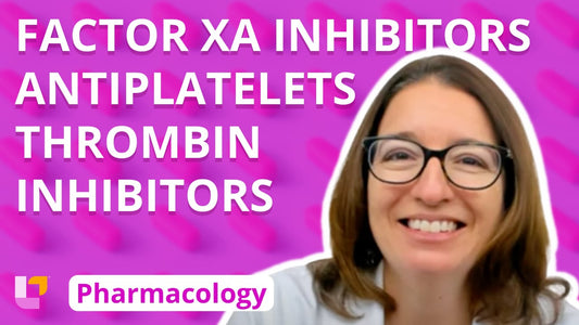 Pharmacology, part 11: Cardiovascular Medications - Anticoagulants & Antiplatelets - LevelUpRN