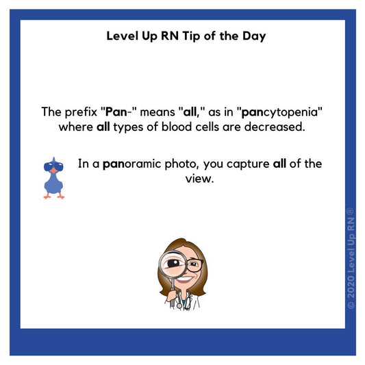 The prefix "Pan-" means "all," as in "pancytopenia" where all types of blood cells are decreased. For example: In a panoramic photo, you capture all of the view.
