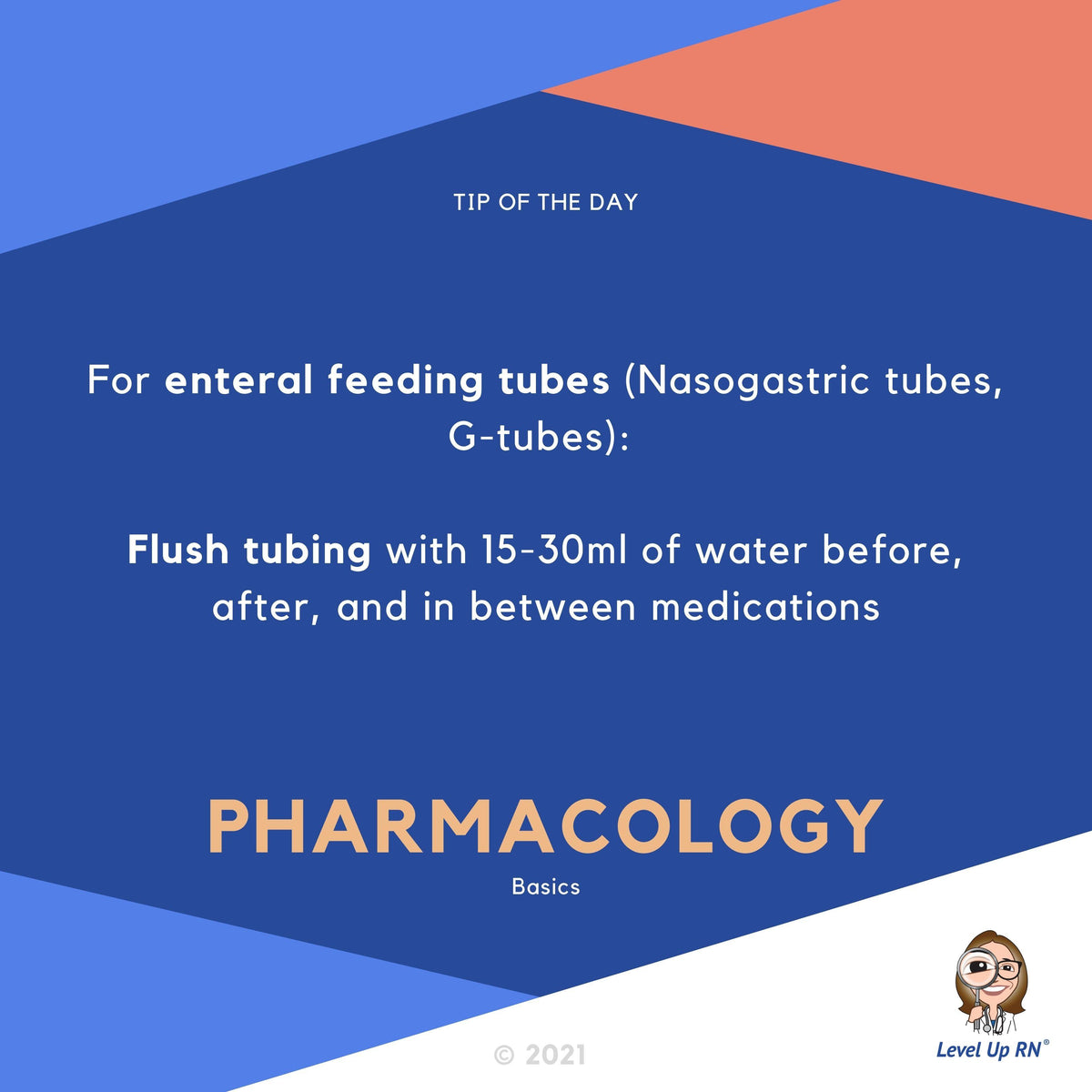 For enteral feeding tubes (Nasogastric tubes, G-tubes): Flush tubing with 15-30ml of water before, after, and in between medications