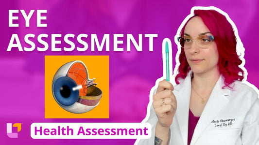 Health Assessment, part 18: Eye Assessment