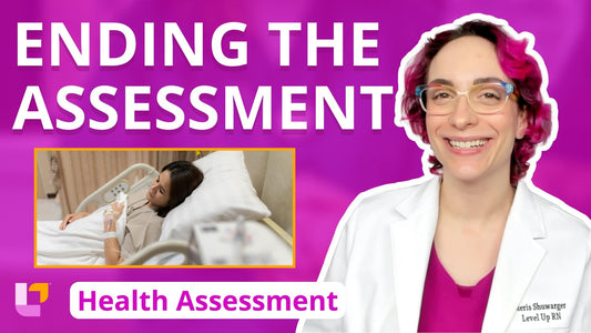 Health Assessment, part 42: Ending the Assessment
