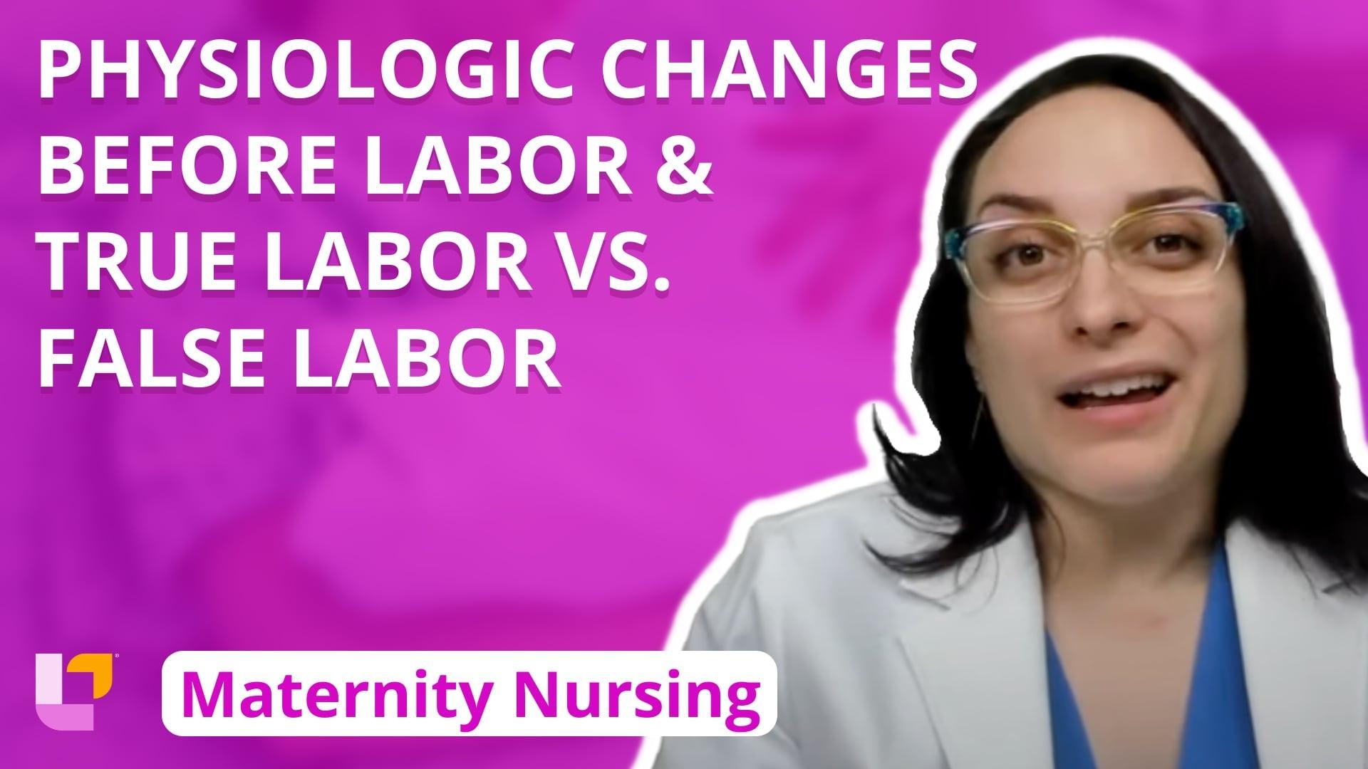 Physiologic Changes before Labor, True vs. False Labor – LevelUpRN