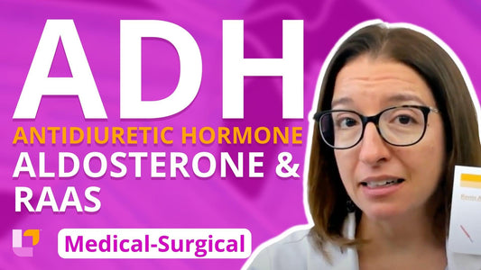 Med-Surg Endocrine System, part 4: ADH, Aldosterone & RAAS - LevelUpRN