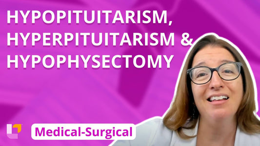 Med-Surg Endocrine System, part 8: Hypo- vs. Hyperpituitarism & Hypophysectomy - LevelUpRN
