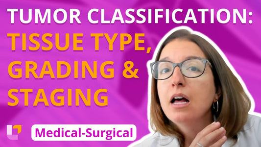 Med-Surg Immune System, part 9: Tumor Classification - LevelUpRN