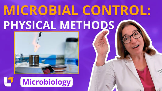Microbiology, part 51: Control of Growth - Microbial Control - Physical Methods