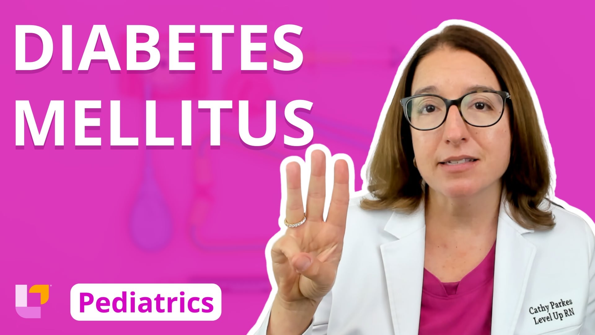 Pediatrics, part 51: Endocrine Disorders - Diabetes Mellitus – LevelUpRN