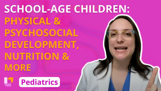 Peds, part 12: G&D - School-Age Children - Development and Parental Guidance - LevelUpRN