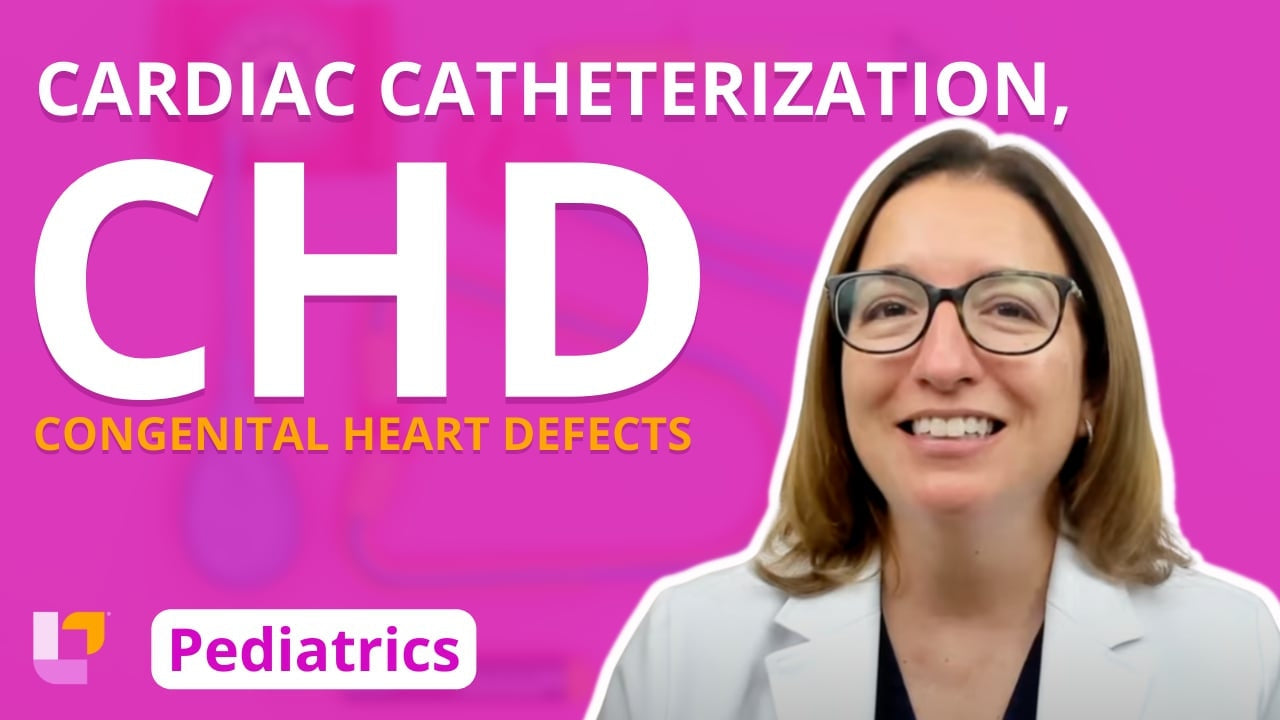 Pediatric Cardiac Cath & Congenital Heart Defects – LevelUpRN