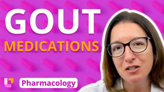 Pharmacology, part 30: Musculoskeletal Medications for Gout - LevelUpRN
