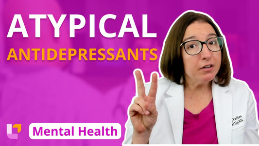 Psychiatric Mental Health, part 21: Therapies - Atypical Antidepressants - LevelUpRN