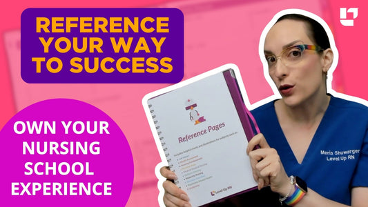 Reference Your Way to Success - Owning Your Nursing School Journey - LevelUpRN