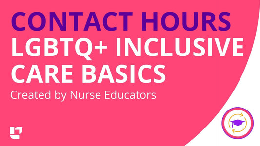 Webinar: LGBT+ Inclusive Care Basics for Healthcare Professionals - LevelUpRN
