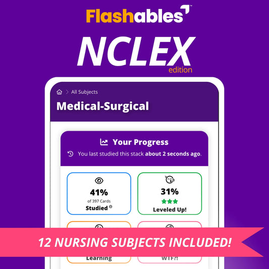 Flashables - NCLEX edition - 12 nursing subjects included